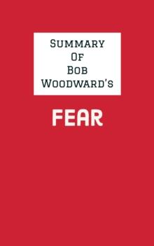 Summary of Bob Woodward's Fear