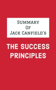 Summary of Jack Canfield's The Success Principles