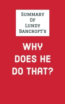 Summary of Lundy Bancroft's Why Does He Do That?