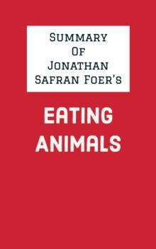 Summary of Jonathan Safran Foer's Eating Animals