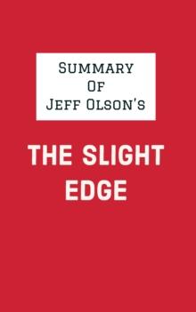 Summary of Jeff Olson's The Slight Edge