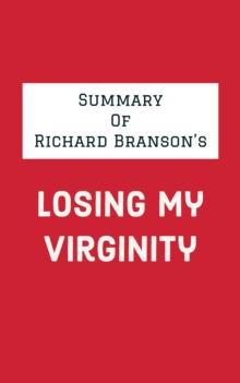 Summary of Richard Branson's Losing My Virginity