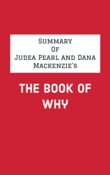 Summary of Judea Pearl and Dana Mackenzie's The Book of Why