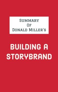 Summary of Donald Miller's Building a StoryBrand