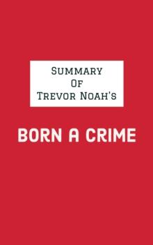 Summary of Trevor Noah's Born a Crime