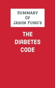 Summary of Jason Fung's The Diabetes Code