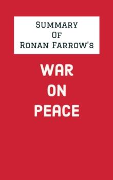 Summary of Ronan Farrow's War on Peace