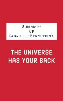 Summary of Gabrielle Bernstein's The Universe Has Your Back