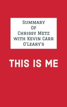 Summary of Chrissy Metz with Kevin Carr O'Leary's This Is Me