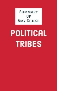 Summary of Amy Chua's Political Tribes