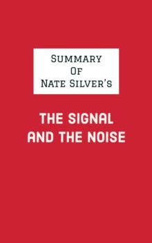 Summary of Nate Silver's The Signal and the Noise