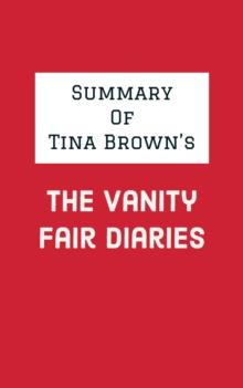 Summary of Tina Brown's The Vanity Fair Diaries