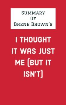 Summary of Brene Brown's I Thought It Was Just Me (But It Isn't)