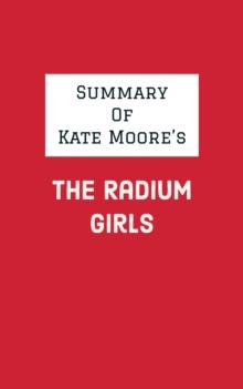 Summary of Kate Moore's The Radium Girls