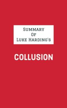 Summary of Luke Harding's Collusion