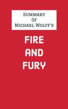 Summary of Michael Wolff's Fire and Fury