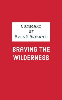 Summary of Brene Brown's Braving the Wilderness