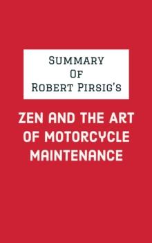 Summary of Robert Pirsig's Zen and the Art of Motorcycle Maintenance