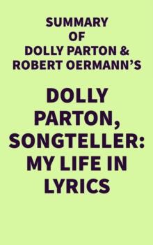 Summary of Dolly Parton and Robert Oermann's Dolly Parton, Songteller: My Life in Lyrics