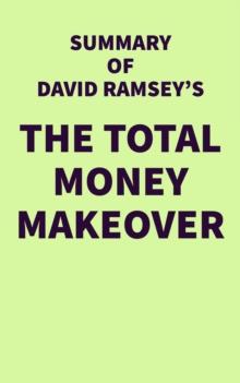 Summary of David Ramsey's The Total Money Makeover