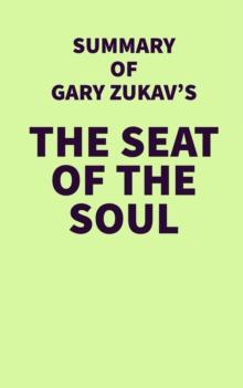 Summary of Gary Zukav's The Seat of the Soul