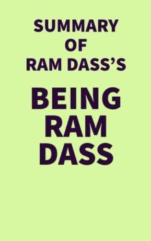 Summary of Ram Dass's Being Ram Dass