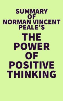 Summary of Norman Vincent Peale's The Power of Positive Thinking