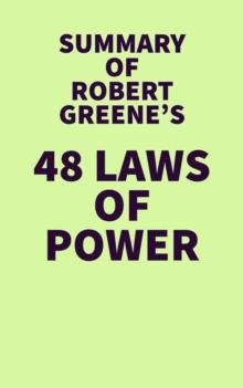 Summary of Robert Greene's 48 Laws of Power