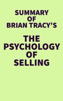 Summary of Brian Tracy's The Psychology of Selling