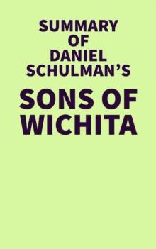 Summary of Daniel Schulman's Sons of Wichita