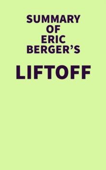 Summary of Eric Berger's Liftoff