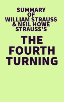 Summary of William Strauss and Neil Howe's The Fourth Turning