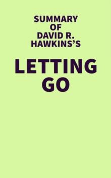 Summary of David R. Hawkins's Letting Go