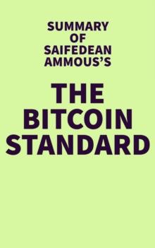 Summary of Saifedean Ammous's The Bitcoin Standard