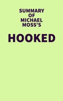 Summary of Michael Moss's Hooked