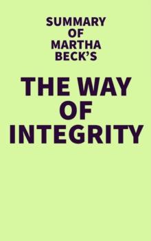 Summary of Martha Beck's The Way of Integrity