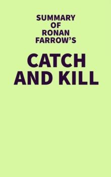 Summary of Ronan Farrow's Catch and Kill