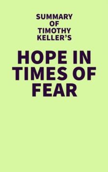 Summary of Timothy Keller's Hope in Times of Fear