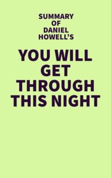 Summary of Daniel Howell's You Will Get Through This Night