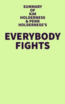 Summary of Kim Holderness and Penn Holderness's Everybody Fights