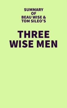 Summary of Beau Wise and Tom Sileo's Three Wise Men