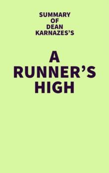 Summary of Dean Karnazes's A Runner's High