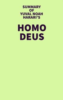 Summary of Yuval Noah Harari's Homo Deus