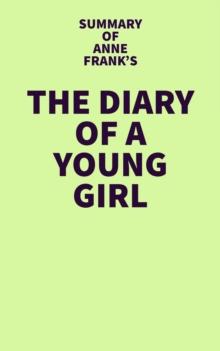 Summary of Anne Frank's The Diary of a Young Girl