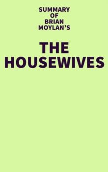 Summary of Brian Moylan's The Housewives