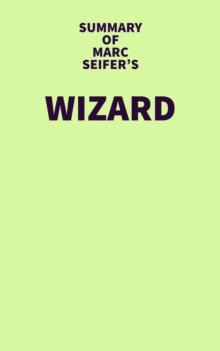 Summary of Marc Seifer's Wizard