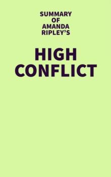 Summary of Amanda Ripley's High Conflict