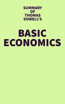 Summary of Thomas Sowell's Basic Economics