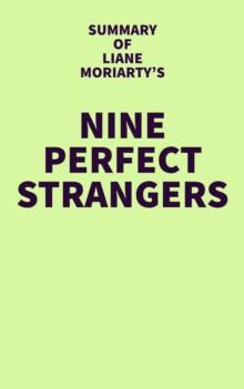 Summary of Liane Moriarty's Nine Perfect Strangers