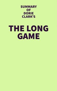 Summary of Dorie Clark's The Long Game